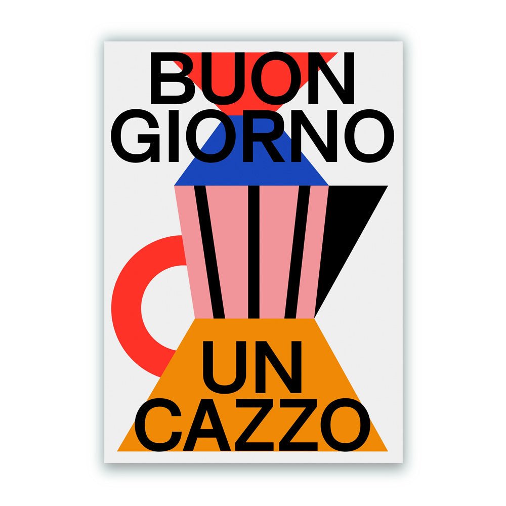 Buongiorno un Cazzo Giclée Print
